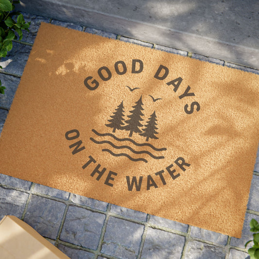 Good Days On The Water Coir Doormat — Lake Cabin Welcome Mat